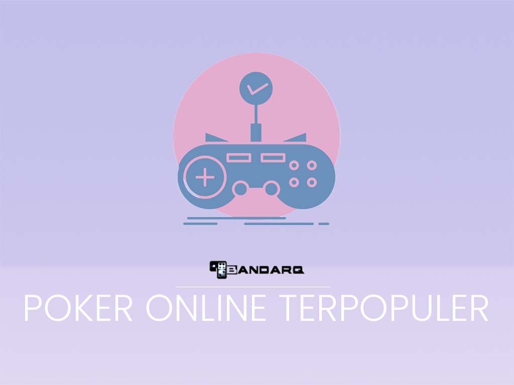 Situs judi bandar poker dominoqq online terpopuler Indonesia, situs poker online terpopuler