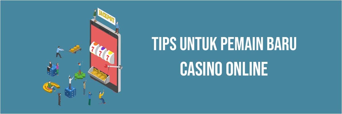 Tips bermain casino online untuk pemula